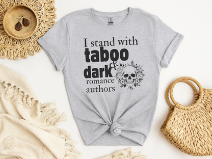 I Stand with Taboo and Dark Romance Authors T-Shirt