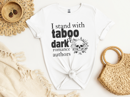 I Stand with Taboo and Dark Romance Authors T-Shirt