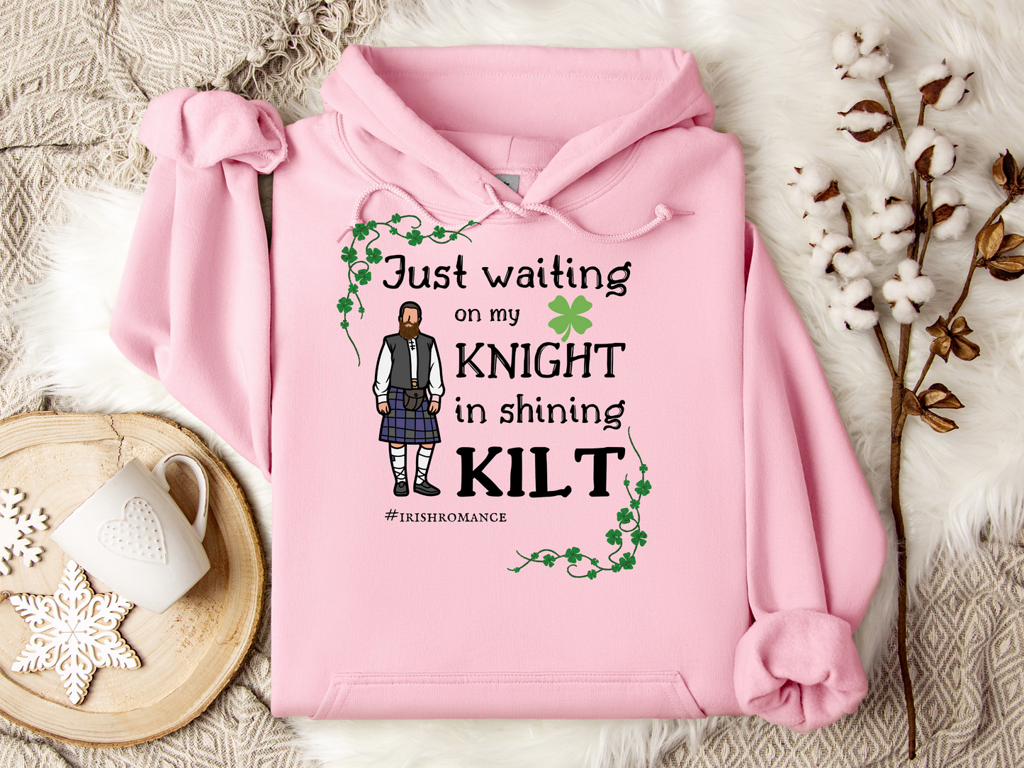 Just Waiting on my Knight in Shining Kilt Hoodie, St Patrick's Day Hoodie